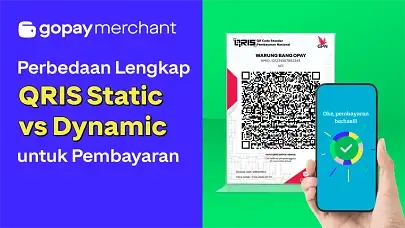 Perbedaan Lengkap QRIS Static vs Dynamic untuk Pembayaran