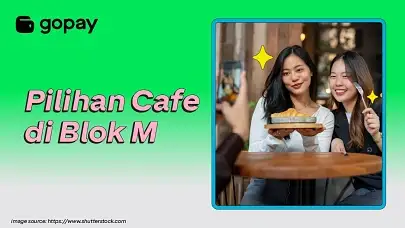 10 Pilihan Cafe di Blok M, Bisa untuk Nongkrong & WFC!
