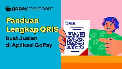 Panduan Lengkap QRIS buat Jualan di Aplikasi GoPay
