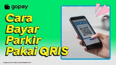 Cara bayar parkir pakai QRIS